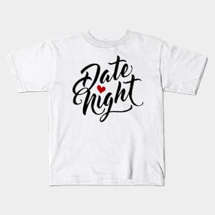 date night Kids T-Shirt